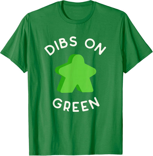 I Call Dibs on That Green Meeple 'Coz I Always Play Green!