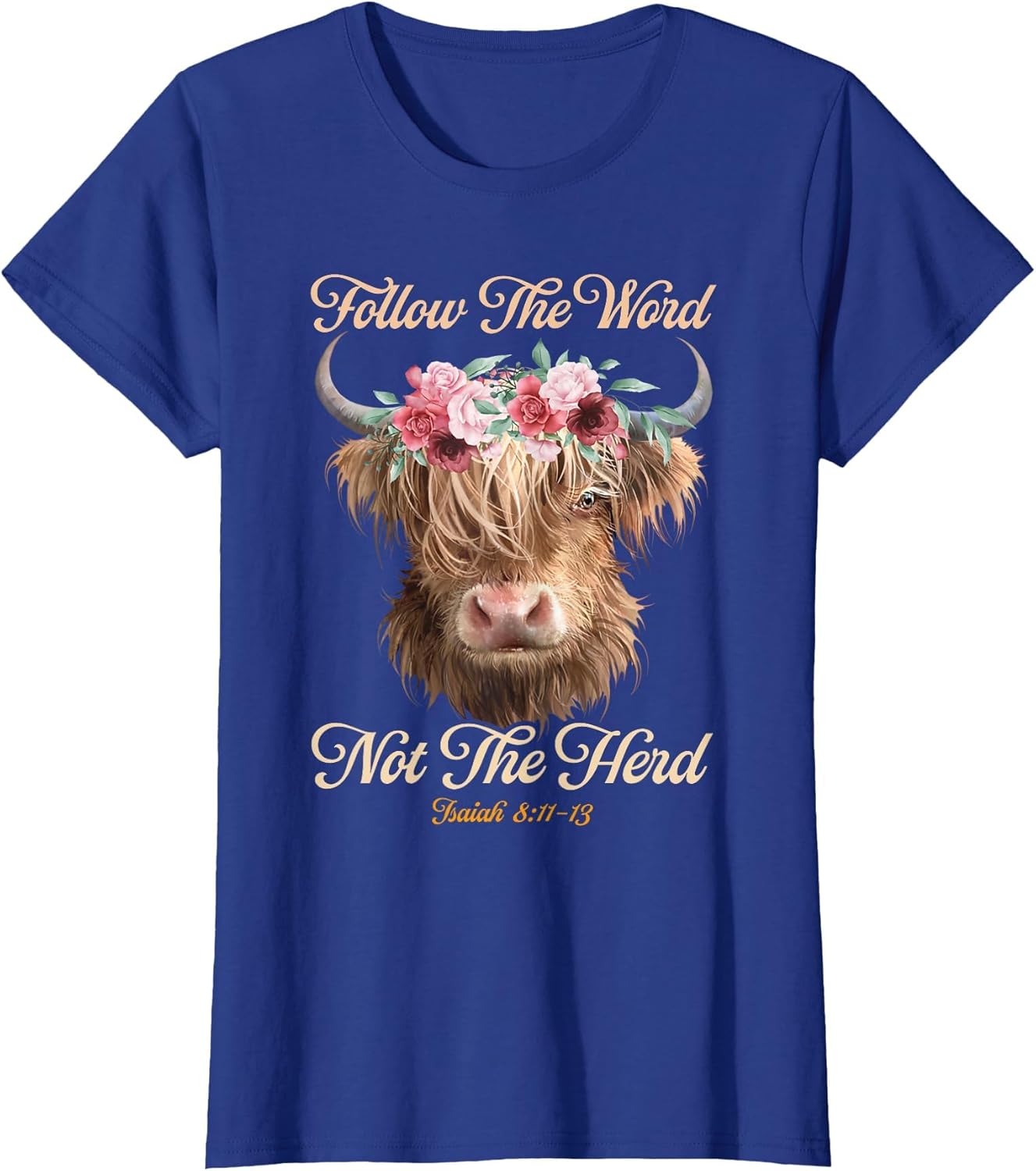 Follow The Word Not The Herd Christian Western Highland Cow