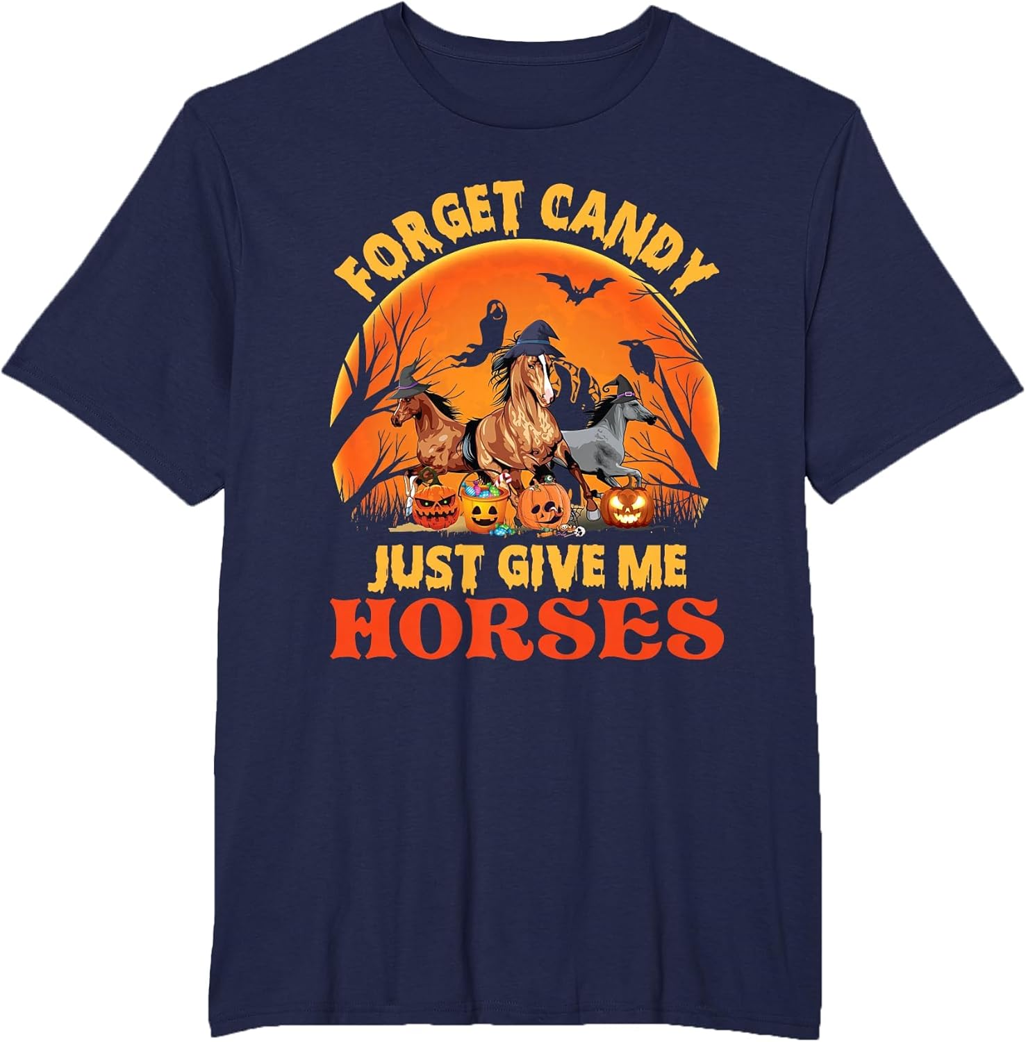 Forget Candy Just Give Me Horses Halloween