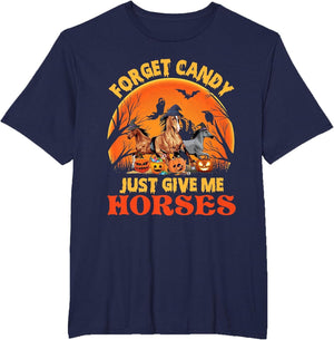 Forget Candy Just Give Me Horses Halloween