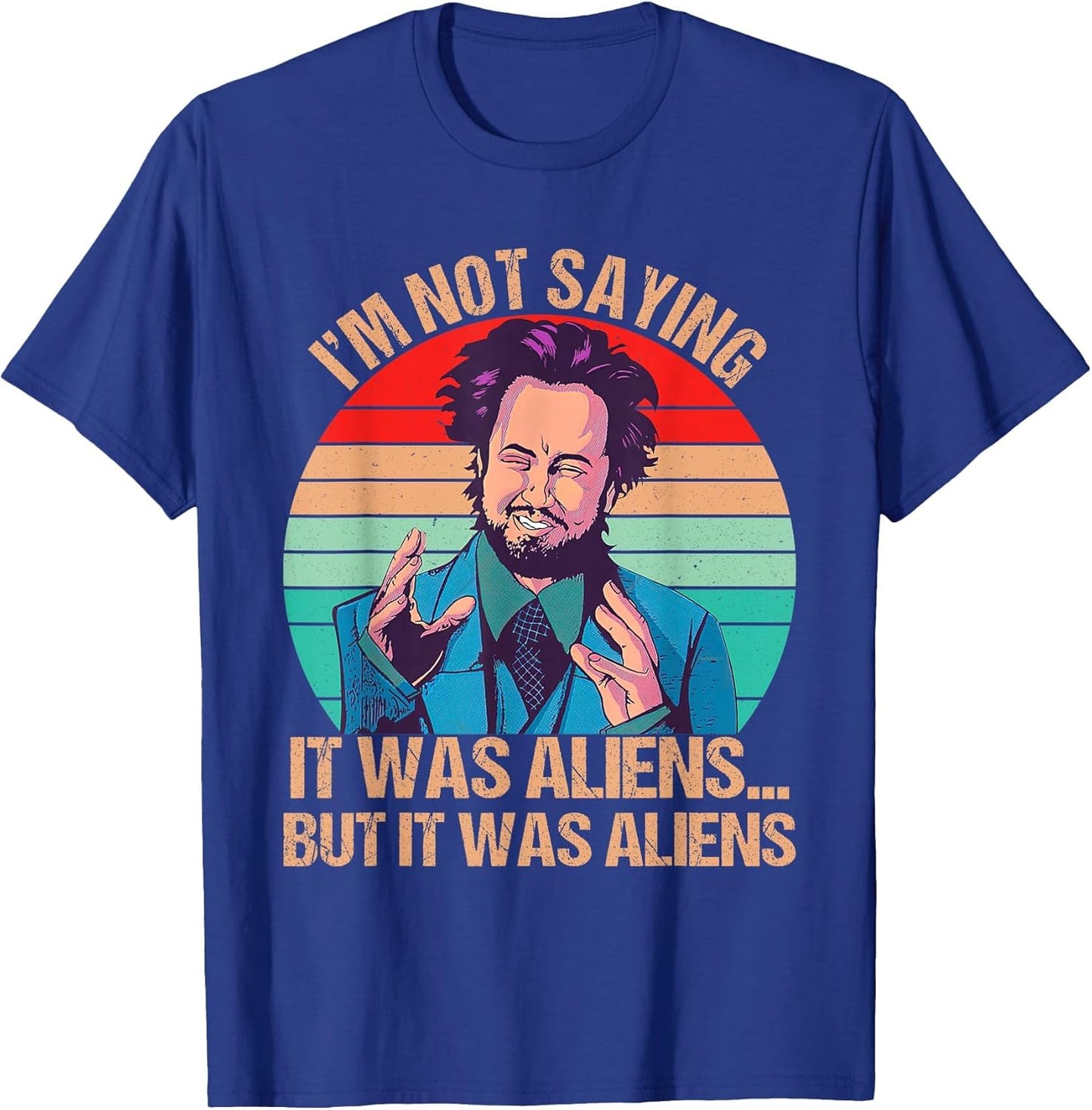 I'm Not Saying It was Aliens But It was Aliens Funny Vintage