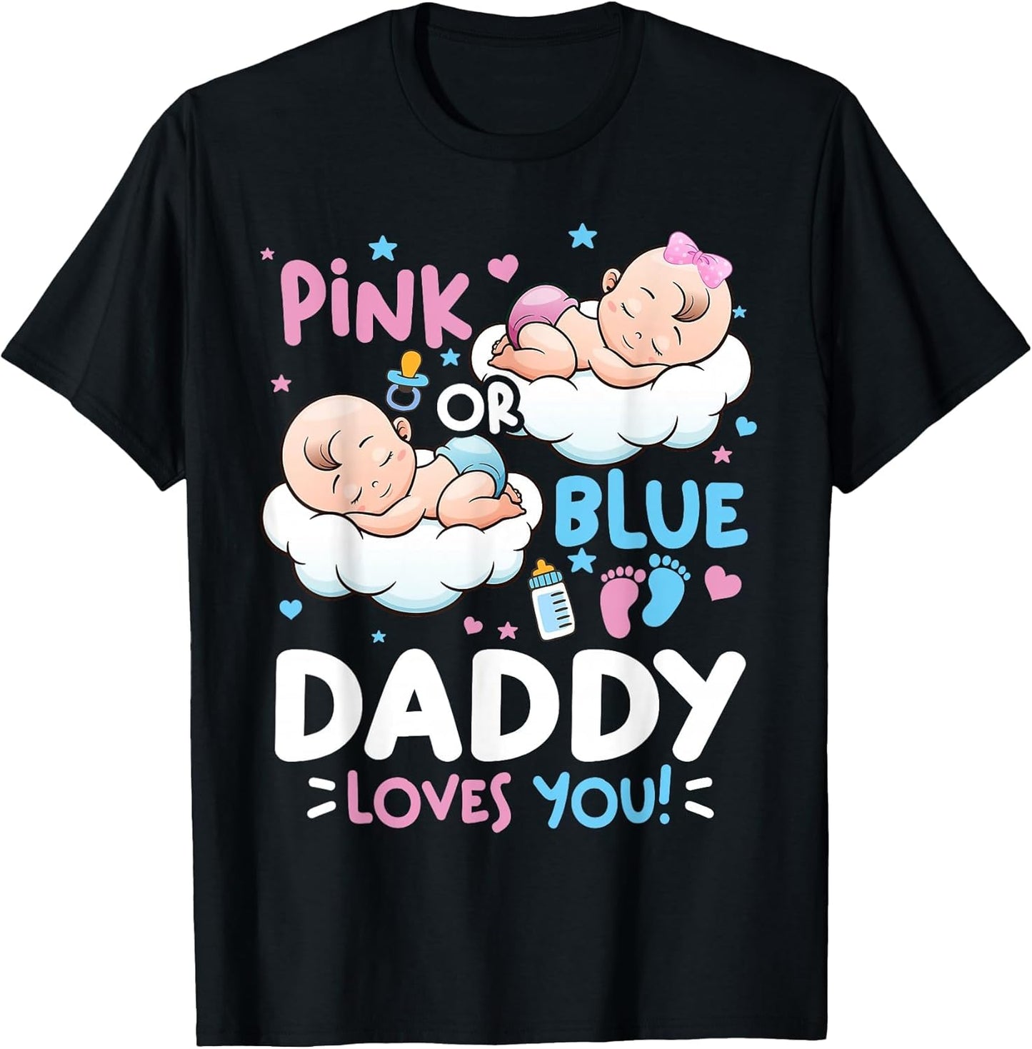 Gender Reveal Pink or Blue Daddy Loves You