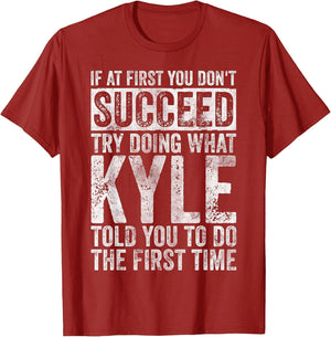 If at First You Don't Succeed Try Doing What Kyle