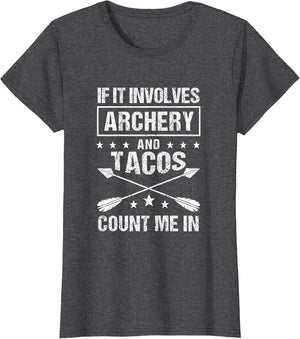 Hunting Archer If It Involves Archery & Tacos Count Me in
