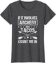 Hunting Archer If It Involves Archery & Tacos Count Me in