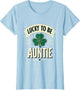 Lucky To Be Auntie Proud Aunt Gift Design