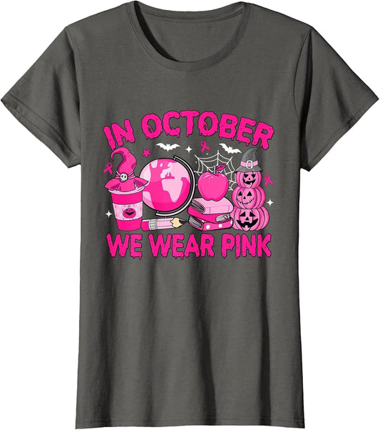 in October We Wear Pink Breast Cancer Awareness Teacher