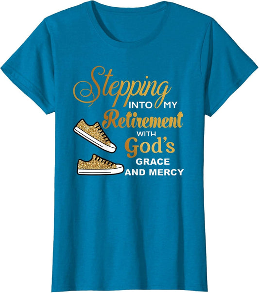 Stepping Into Retirement with God's Grace & Mercy Retired