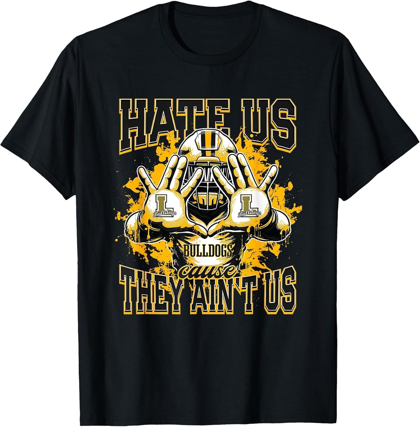 Lithonia Bulldogs Logo Hate Us Cause They Ain't HS