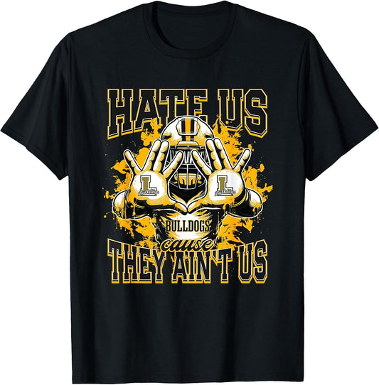 Lithonia Bulldogs Logo Hate Us Cause They Ain't HS