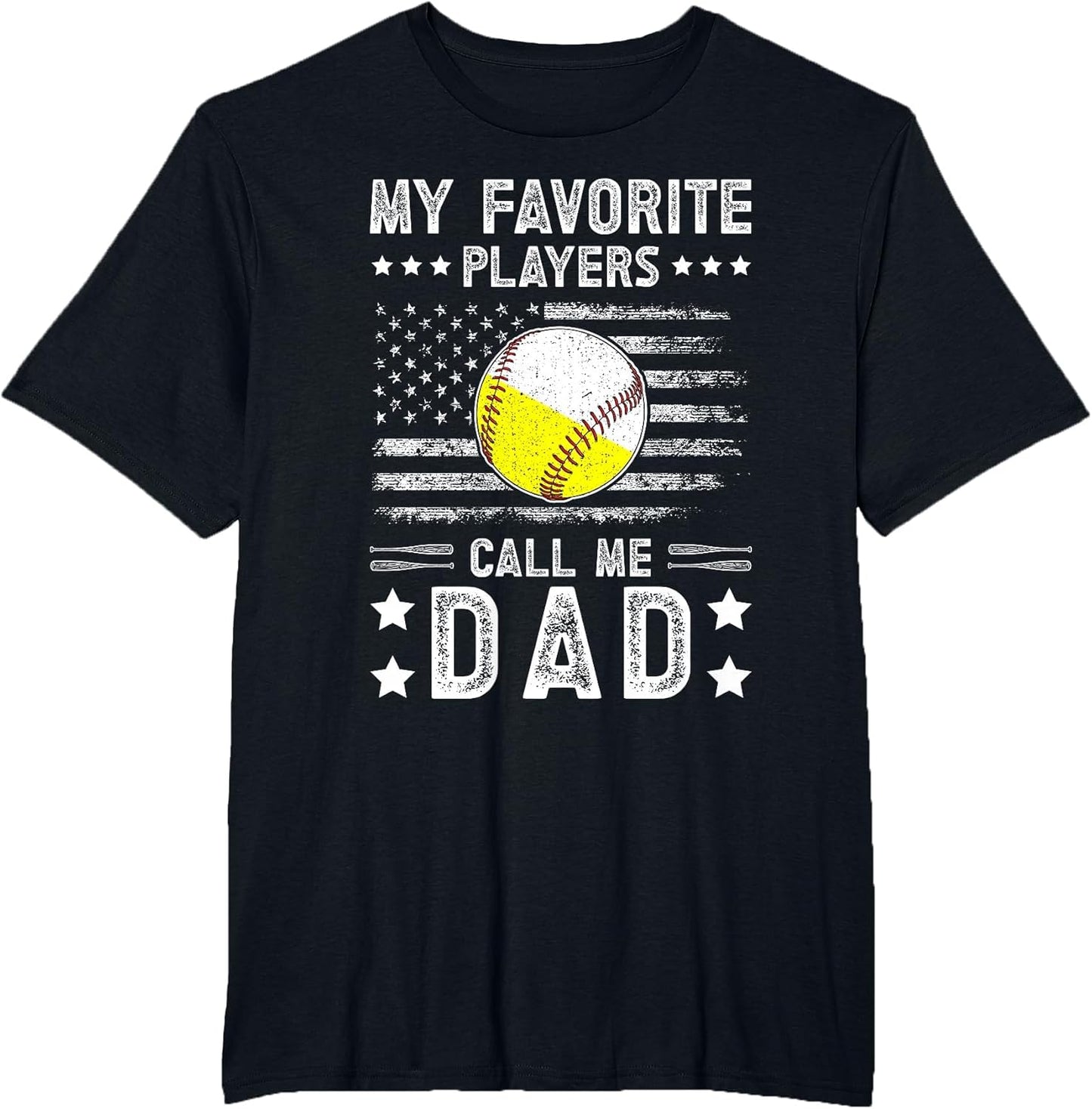 My Favorite Players Call Me Dad Baseball Softball Dad