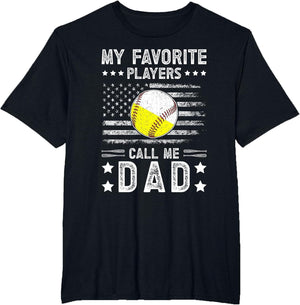 My Favorite Players Call Me Dad Baseball Softball Dad