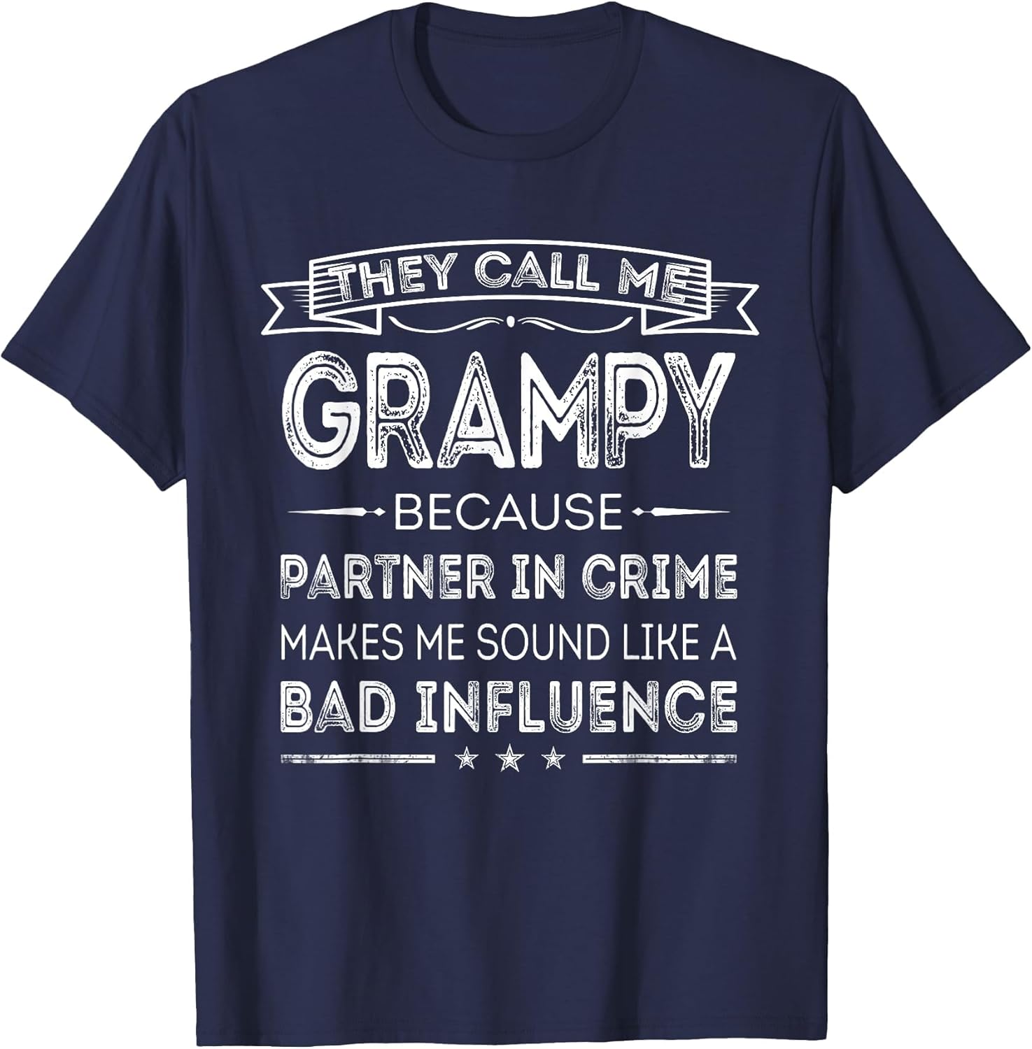 They Call Me Grampy Because Partner in Crime Fathers Day