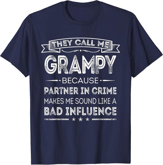 They Call Me Grampy Because Partner in Crime Fathers Day