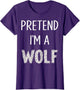 Pretend I'm A Wolf Funny Lazy Wolf Halloween Costume