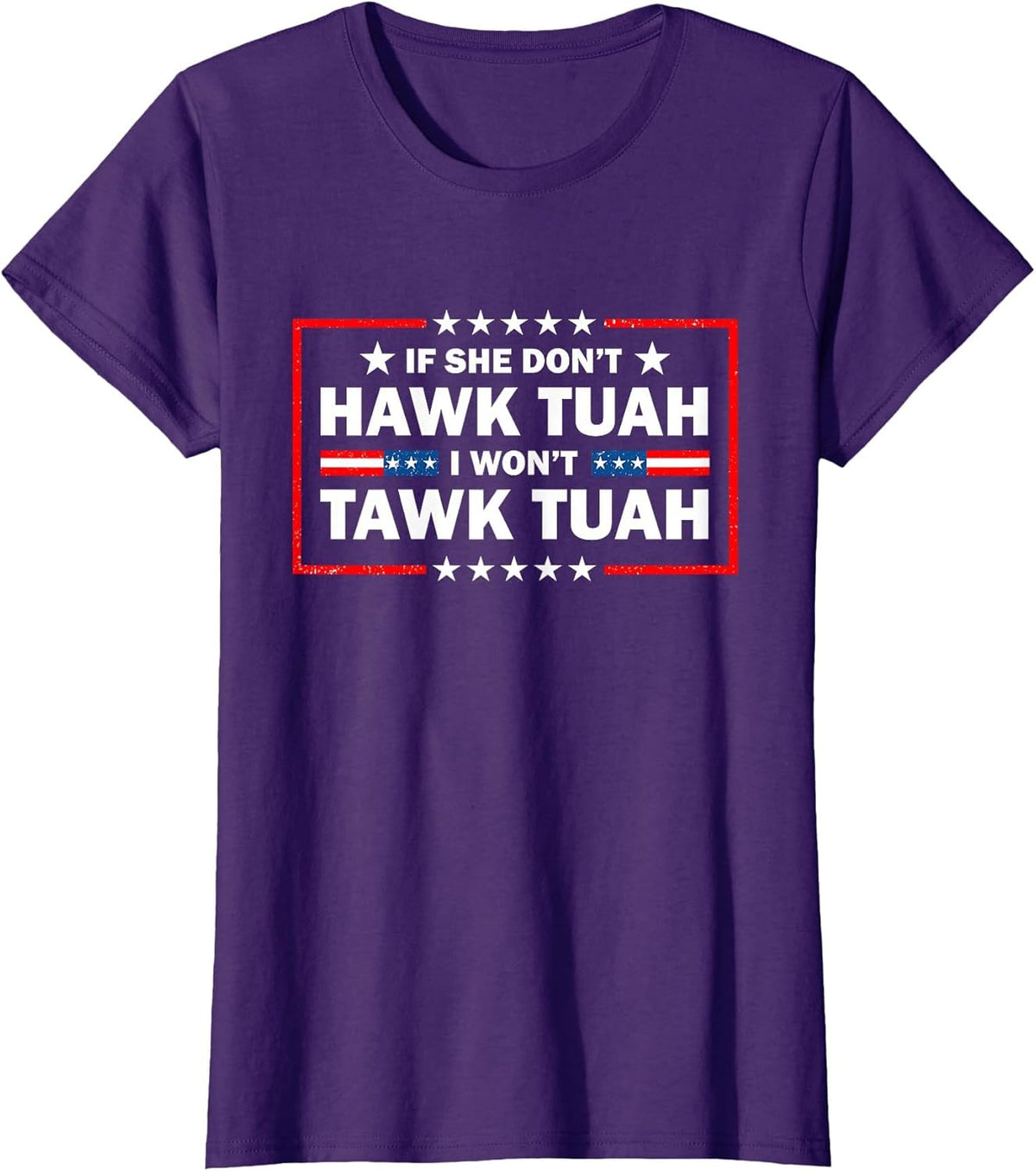 If She Don't Hawk Tush Retro President Election 24 Hawk Tush