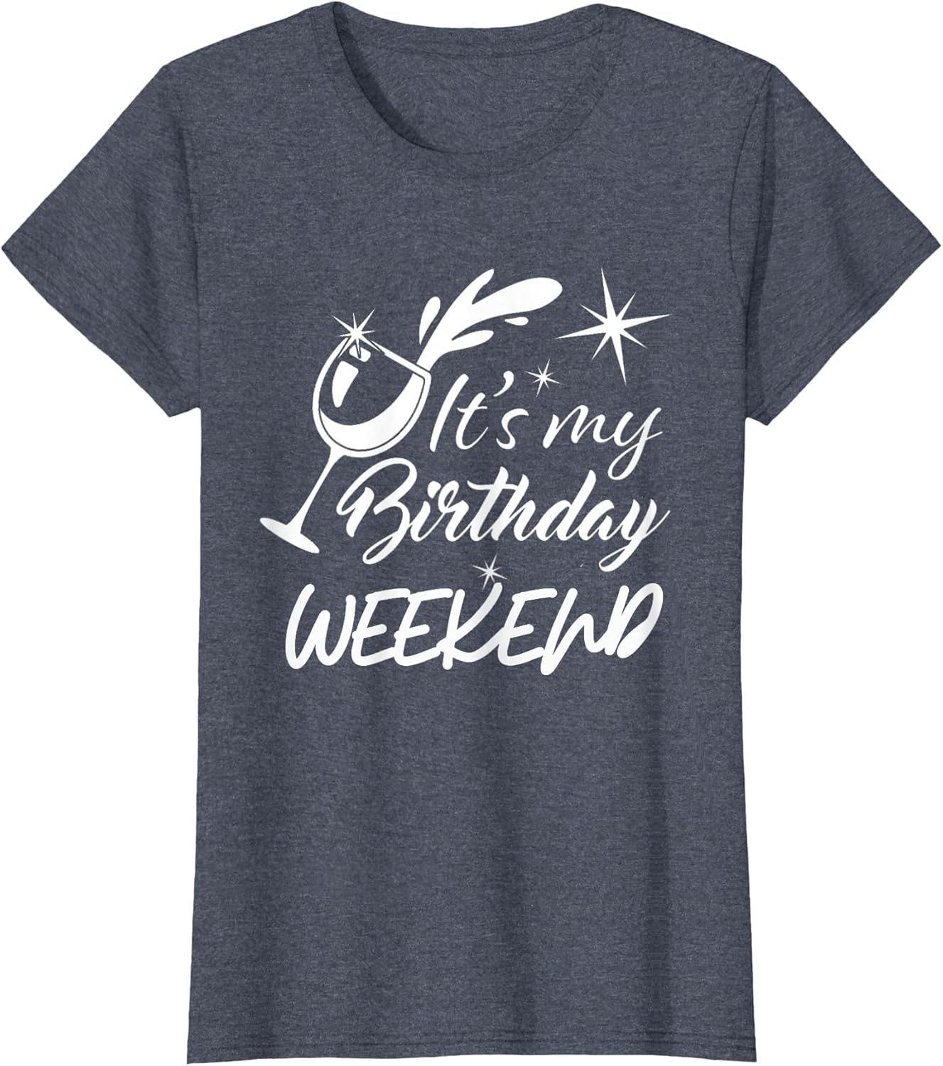 It's My Birthday Weekend Adult Cute Fun Party Celebration