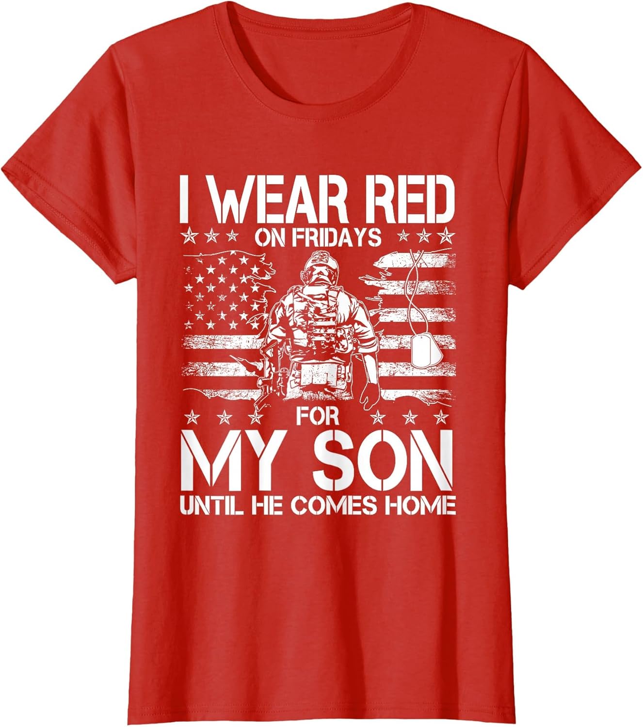 I Wear Red On Fridays for My Son Until He Comes Home Veteran
