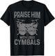 Drummer Praise Him with Loud Cymbals Drumming Christian