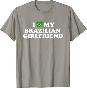 I Love My Brazilian Girlfriend GF