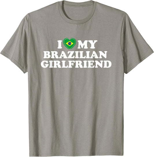 I Love My Brazilian Girlfriend GF