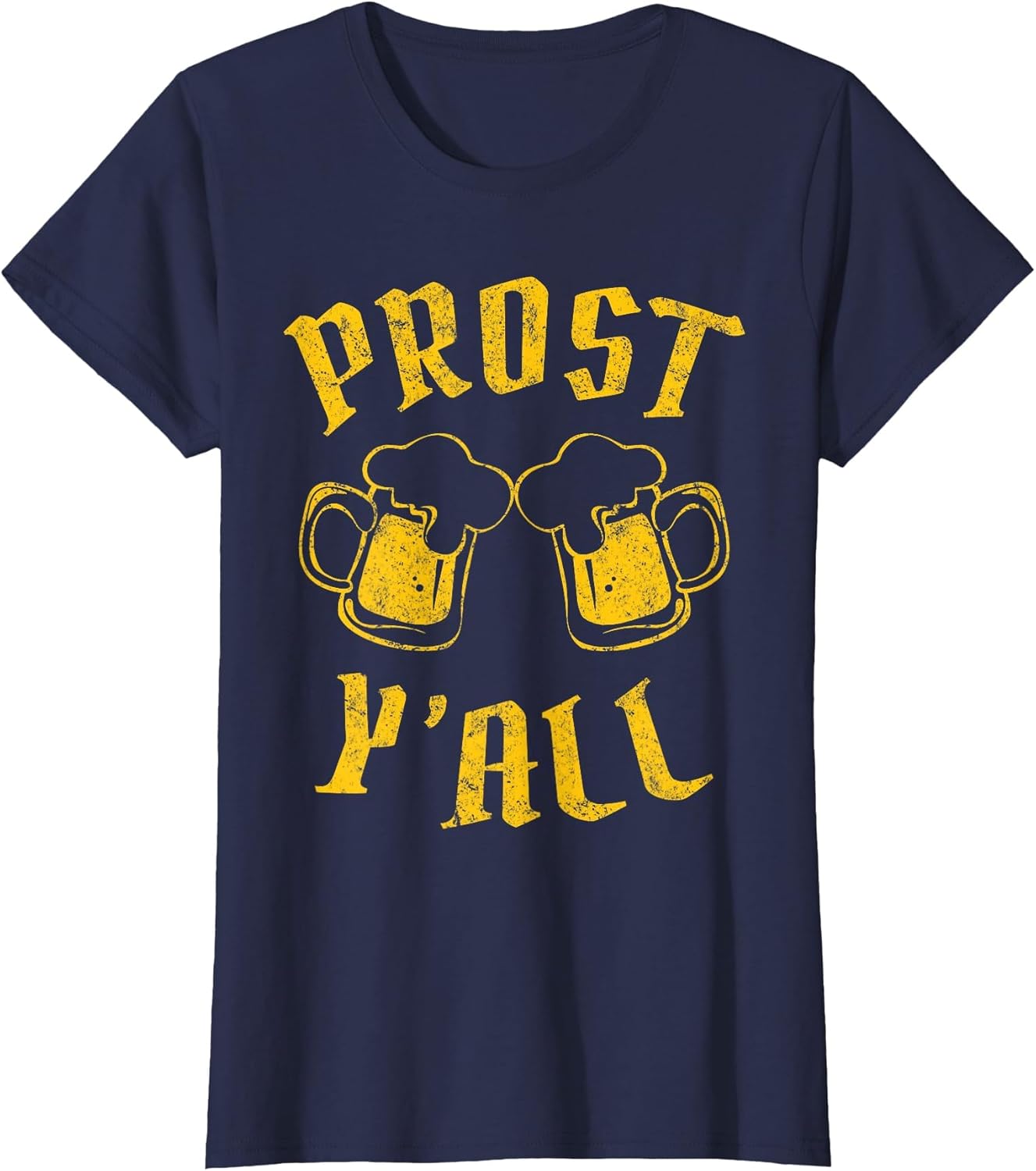 Prost T- Shirt Y'all German Oktoberfest Beer Drinking Team