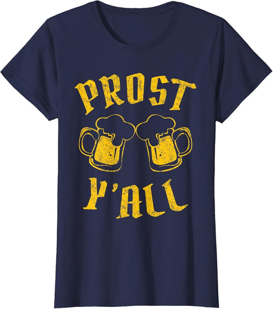 Prost T- Shirt Y'all German Oktoberfest Beer Drinking Team