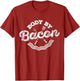 Body by Bacon T Shirt