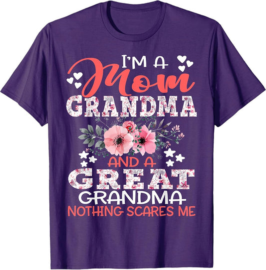 I'm A Mom Grandma A Great Grandma Nothing Scares Me Floral