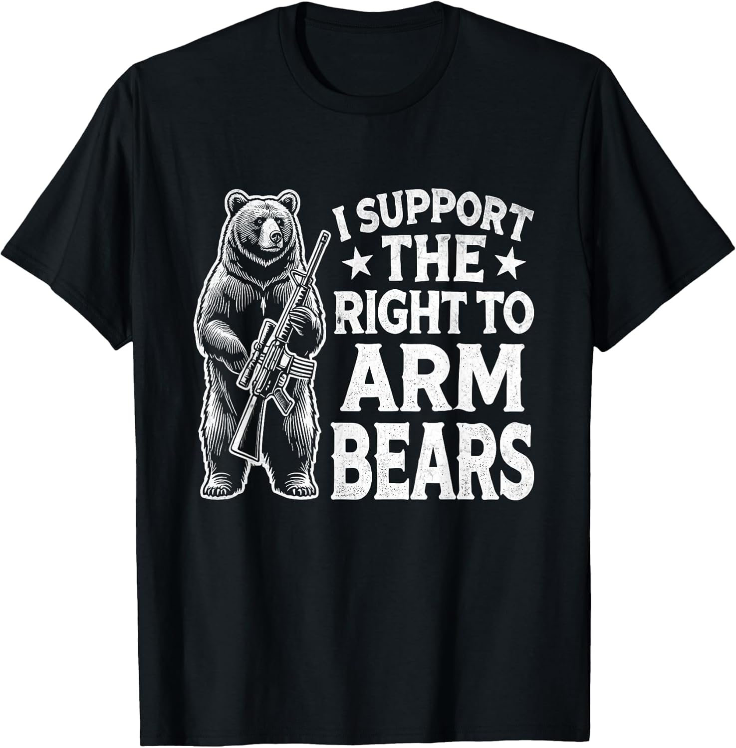 Funny Second Amendment I Support The Right to Arm Bears Men