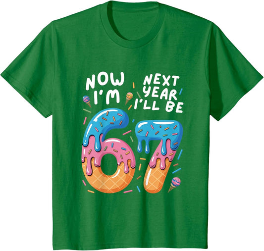 6 Year Old Birthday 67 Trend Now I'm 6 Next Year I'll be 7