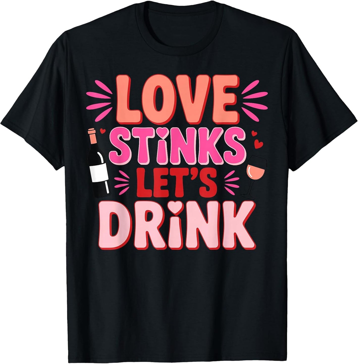 Love Stinks Let's Drink - Anti Love