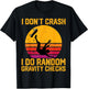 I Don't Crash I Do Random Gravity Checks Skateboarding