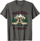 Trail Dust Is Therapy National Parks Design