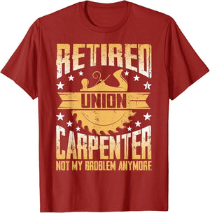 Retired Union Carpenter Shirt Union Carpenter Retirement