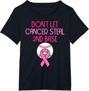 Don't Let Cancer Steal Second Base Breast Cancer