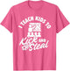 I Teach Kids to Kick and Steal - Soccer Lover Soccer Coach