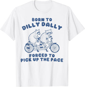 Raccoon Born to Dilly Dally Forced to Pick Up The Pace Retro