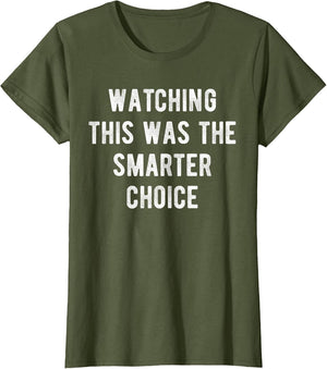 Watching This was The Smarter Choice Funny Marathon Support