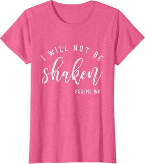 I Will Not Be Shaken Shirt Faith Religious Christian