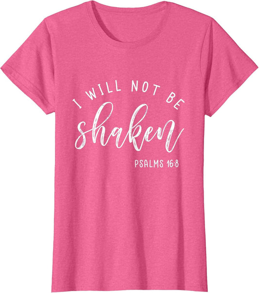 I Will Not Be Shaken Shirt Faith Religious Christian