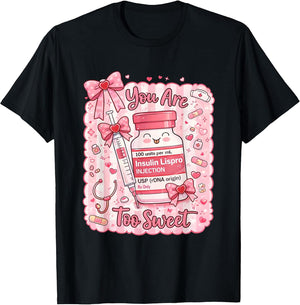 You are Too Sweet Valentine Nurse Insulin Diabetes