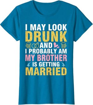 I May Look and I Probably Am My Brother is Getting Married