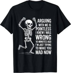 Arguing with Me is Pointless I Knew I was Wrong Funny Skull