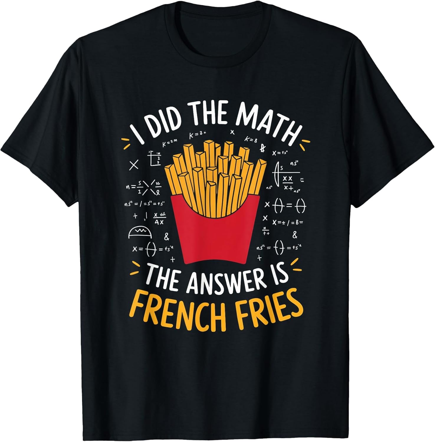 Food Lovers I Did The Math Answer is French Fries