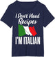 I Dont Need Recipes im Italian Cook