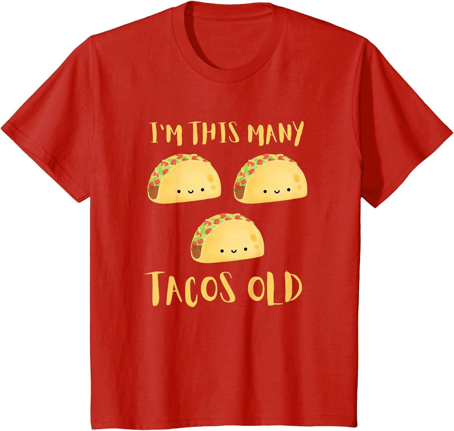 I'm This Many Tacos Old - 3rd Birthday 3 Years Old Bday