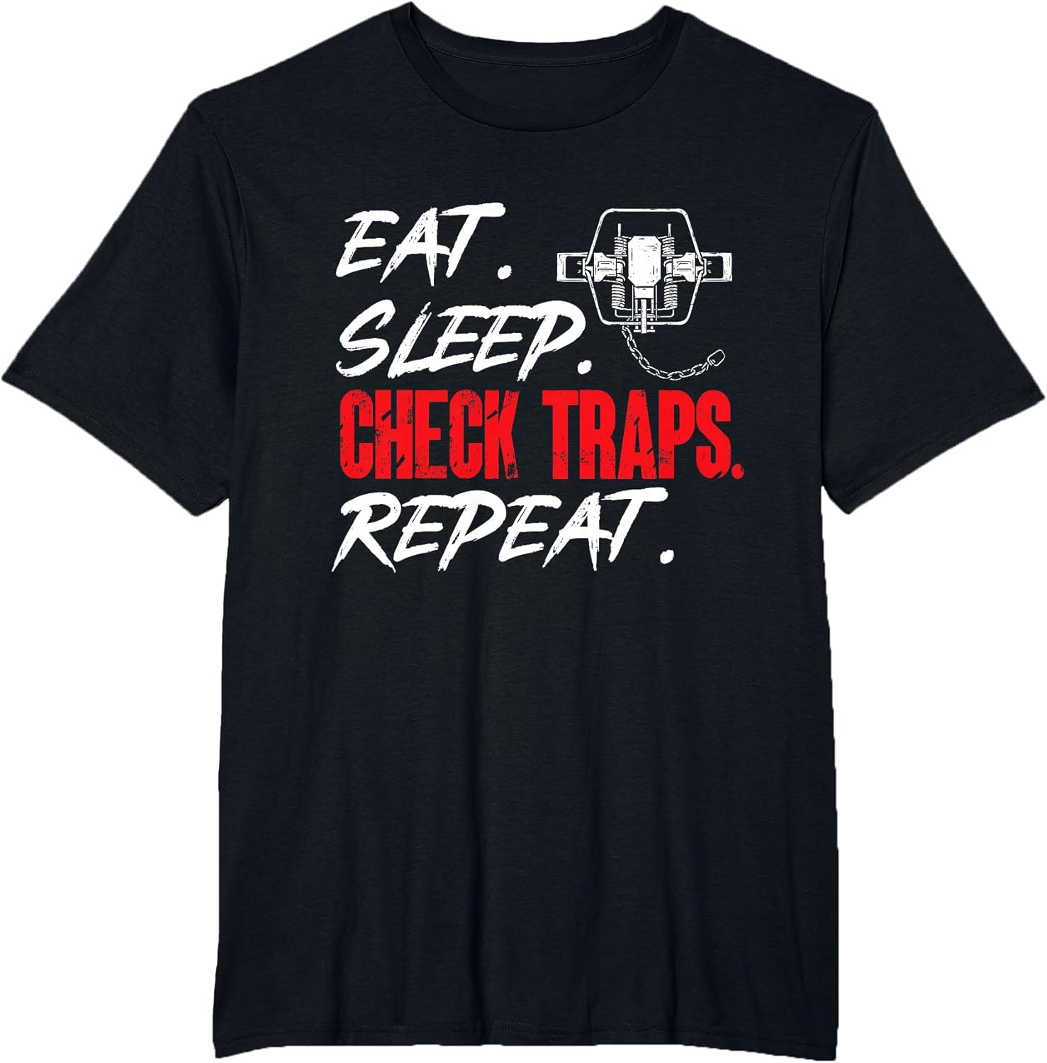 Trapping Eat Sleep Check Traps Repeat Trap Hunting Trapper