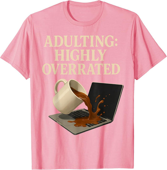 Funny Adulting Highly Overrated Coffee Chaos Graphic