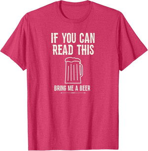 If You Can Read This Bring Me a Beer Funny Shirt